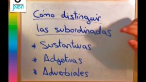 comparacion de subordinadas sustantivas y adjetivas en una oracion