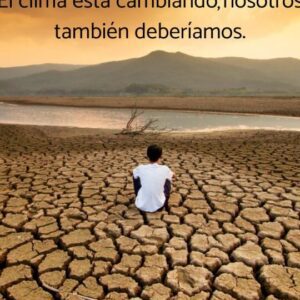 frases impactantes sobre el cambio climatico que te haran reflexionar