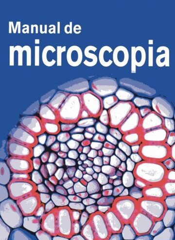 Manual de Microscopia: Guía completa para principiantes